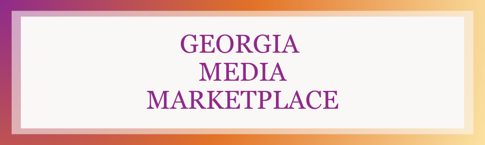 GEORGIA MEDIA MARKETPLACE